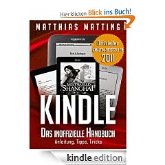 Kindle - das inoffizielle Handbuch zu Paperwhite & Co. Anleitung, Tipps und Tricks.