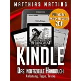 Kindle - das inoffizielle Handbuch zu Paperwhite & Co. Anleitung, Tipps und Tricks.von "Matthias Matting"