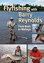 Flyfishing with Barry Reynolds: From Bass to Walleye