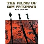 The Films of Sam Peckinpah book cover