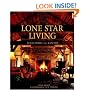 Lone Star Living: Texas Homes and Ranches