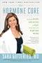 The Hormone Cure: Reclaim Balance, Sleep, Sex Drive and Vitality Naturally with the Gottfried Protocol