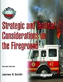 Strategic and Tactical Considerations on the Fireground (2nd Edition) (Brady Fire)