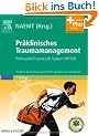 Pr�klinisches Traumamanagement: Prehospital Trauma Life Support (PHTLS), Deutsche Bearbeitung durch PHTLS Deutschland und Schweiz - mit Zugang zum Elsevier-Portal