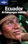 Ecuador and the Galapagos Islands (Lonely Planet Country Guide)