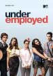 Underemployed: Season 1