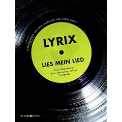 LYRIX - Lies mein Lied. 33 1/3 Wahrheiten �ber deutschsprachige Songtexte
