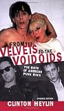 From the Velvets to the Voidoids: The Birth of American Punk Rock