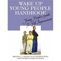 WAKE UP YOUNG PEOPLE HANDBOOK: Young People's Guide To Self Improvement