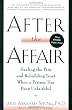 After The Affair: Healing the Pain and Rebuilding Trust When a Partner Has Been Unfaithful