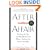 After the Affair: Healing the Pain and Rebuilding Trust When a Partner Has Been Unfaithful