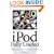 iPod Fully Loaded: If You've Got It, You Can iPod It