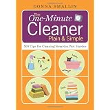 The One-Minute Cleaner Plain & Simple: 500 Tips for Cleaning Smarter, not Harder
