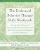 Dialectical Behavior Therapy Workbook