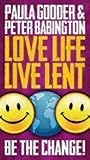 Love life live Lent : be the change!