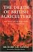 The Death of British Agriculture