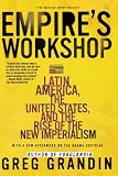 Empires Workshop: Latin America, the United States, and the Rise of the New Imperialism
