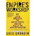Empire's Workshop: Latin America, the United States, and the Rise of the New Imperialism