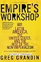 Empire's Workshop: Latin America, The United States, And the Rise of the New Imperialism