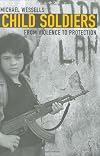 Child Soldiers: From Violence to Protection