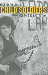 Child Soldiers: From Violence to Protection