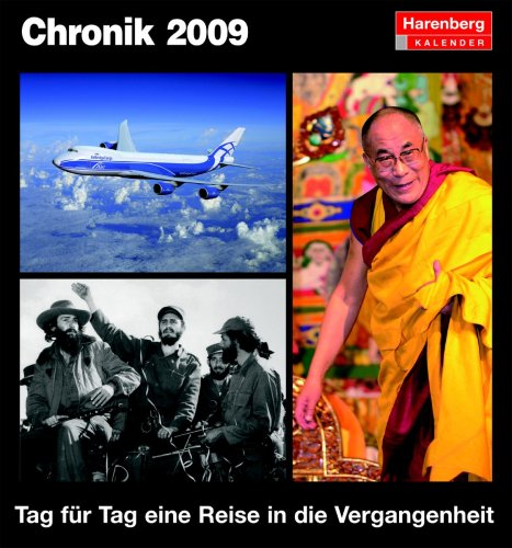Chronik 2009: Harenberg Tageskalender. Tag für Tag eine Reise in die Vergangenheit