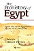 The Prehistory of Egypt: From the First Egyptians to the First Pharohs