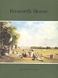 Petworth House, Sussex : an illustrated souvenir