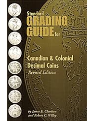Book: Standard Grading Guide for Canadian & Colonial Decimal Coins 1999 revised edition - The Unitrade Press