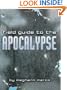 Field Guide to the Apocalypse: Movie Survival Skills for the End of the World