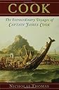 Cook : The Extraordinary Voyages of Captain James Cook