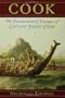 Cook: The Extraordinary Sea Voyages of Captain James Cook