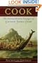 Cook : The Extraordinary Voyages of Captain James Cook