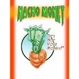 Nacho Money (Can I Have Some Money?) (Kindle Edition) 518tpUpFfoL. SL160 OU01 SS160 Nacho Money (Can I Have Some Money?) (Kindle Edition)
