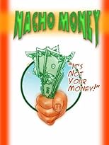 Nacho Money (Can I Have Some Money?)