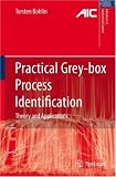 Practical Grey-box Process Identification: Theory and Applications