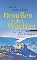 Drau&szlig;en in der Wachau: Der etwas andere Reisebegleiter