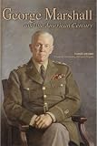 George Marshall & the American Century