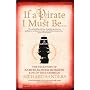 If a Pirate I Must Be...: The True Story of Bartholomew Roberts - King of the Caribbean