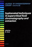 Hyphenated techniques in supercritical fluid chromatography and extraction
