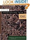 System Architecture with XML (The Morgan Kaufmann Series in Software Engineering and Programming)
