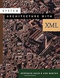 System Architecture with XML (The Morgan Kaufmann Series in Software Engineering and Programming)-
