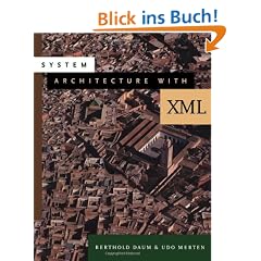 System Architecture with XML (The Morgan Kaufmann Series in Software Engineering and Programming) (The Morgan Kaufmann Series in Software Engineering and Programming)