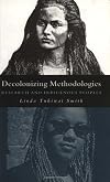 Decolonizing Methodologies: Research and Indigenous Peoples