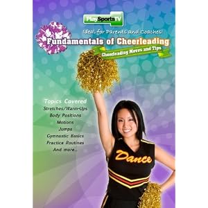 Fundamentals of Cheerleading: Cheerleading Moves and Tips by 