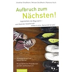 Aufbruch zum N�chsten: Oder: Gemeinde f�r alle! Eine praxisnahe Arbeitshilfe. Mit ausf�hrlichem Praxisbericht aus dem Stoffwechsel e.V. von Johannes ... Praxisbericht aus dem stoffwechsel e.V