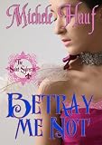 Betray Me Not