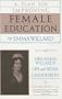 A Plan for Improving Female Education and Mrs. Emma Willard's Life and Work in Middlebury