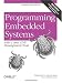 Programming Embedded Systems: With C and GNU Development Tools, 2nd Edition