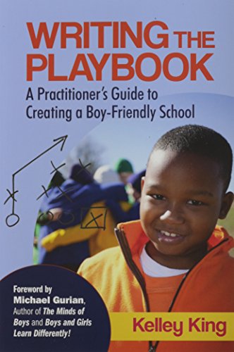 Writing the Playbook: A Practitioner's Guide to Creating a Boy-Friendly School